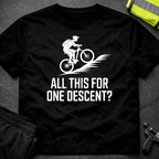 All this for one descent ? T-Shirt