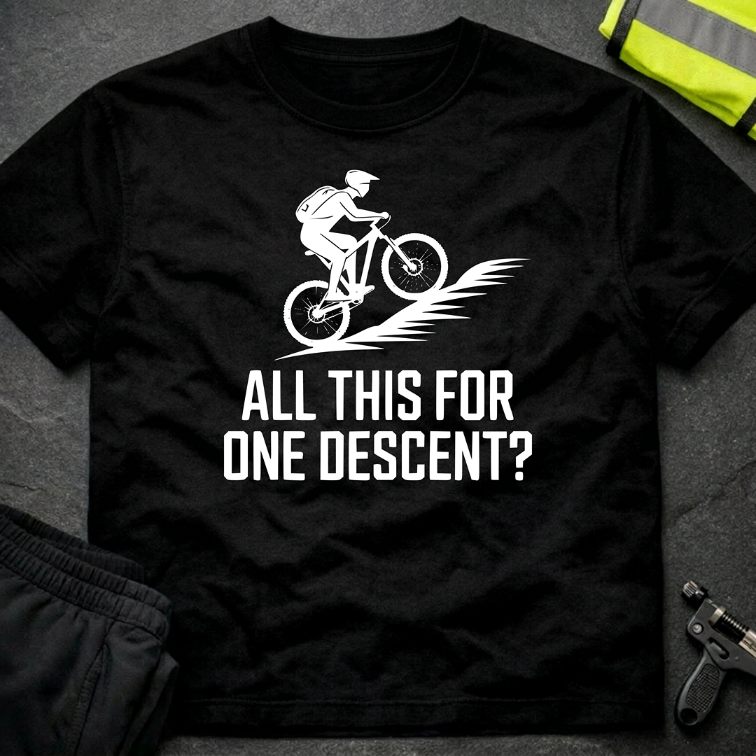 All this for one descent ? T-Shirt