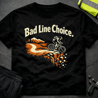 Bad Line Choice T-Shirt