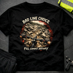 Bad Line Choice T-Shirt
