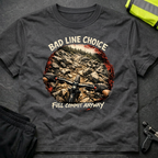 Bad Line Choice T-Shirt