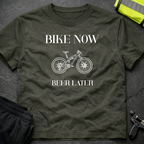 Bike now Beer later T-Shirt