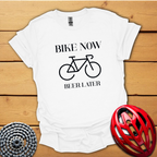 Bike now Beer later T-Shirt