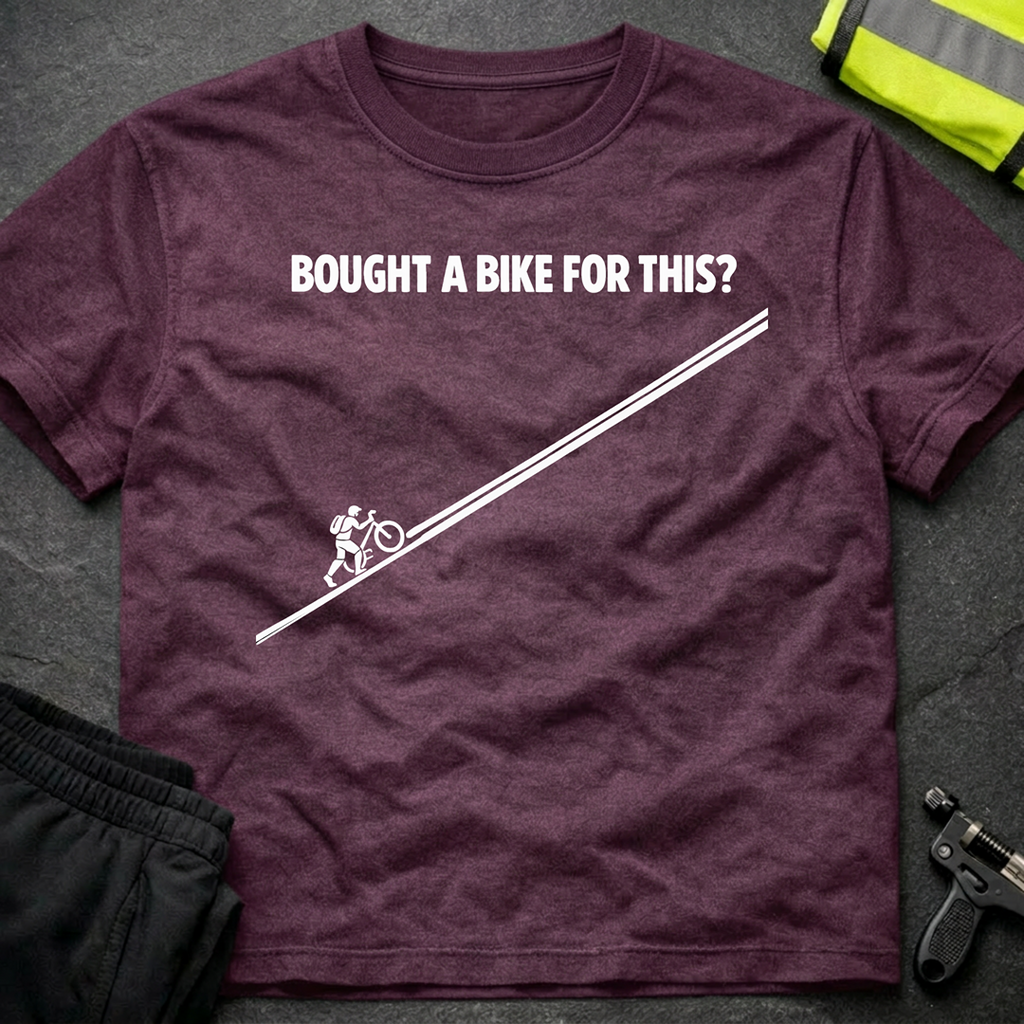 Bought a bike for this ? T-Shirt