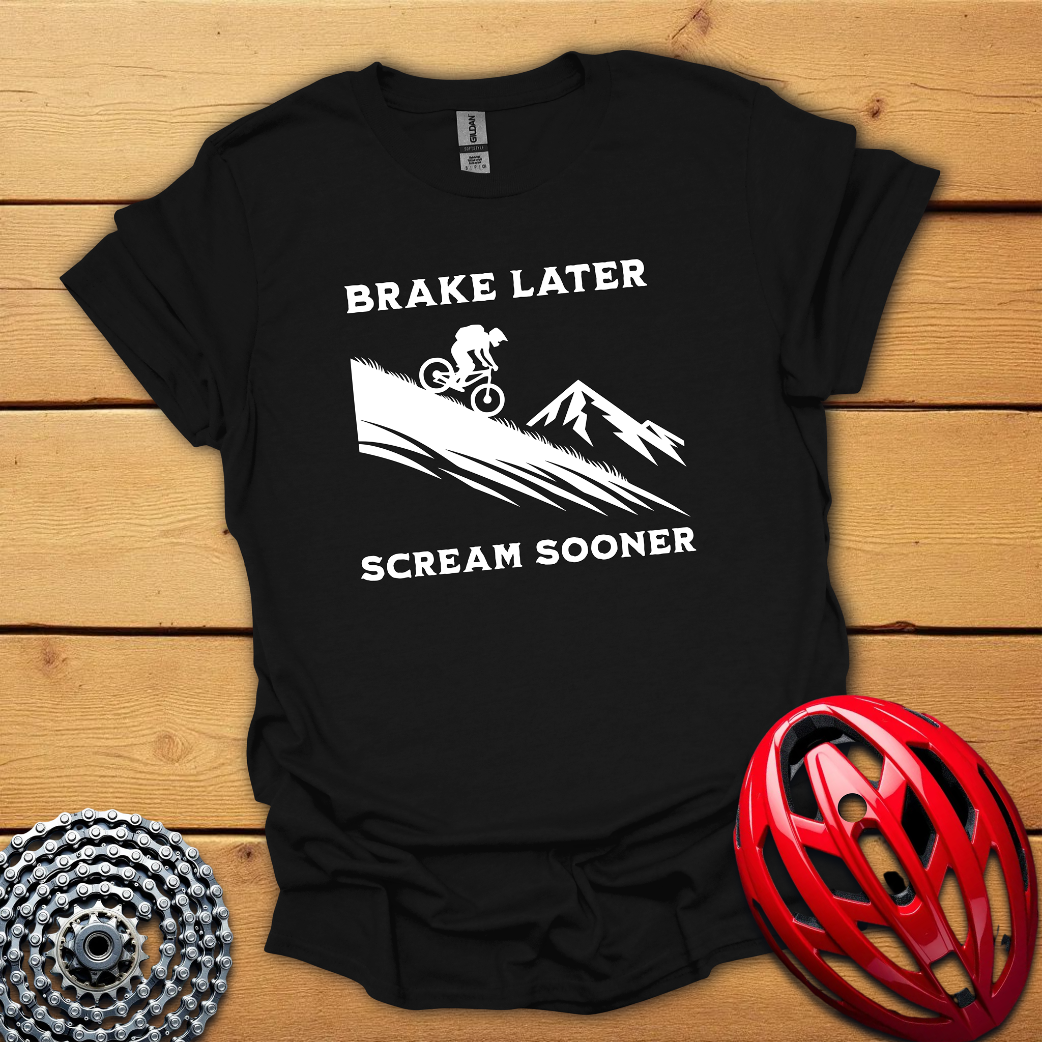 Brake later Scream sooner Downhill T-Shirt