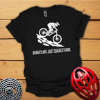 Brakes are just suggestions cycling T-Shirt