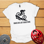 Brakes are just suggestions cycling T-Shirt