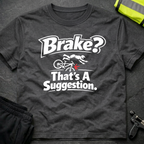 Brake suggestion T-Shirt