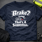 Brake suggestion T-Shirt