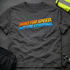 Built for speed T-Shirt