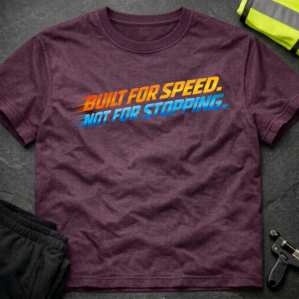 Built for speed T-Shirt