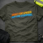Built for speed T-Shirt