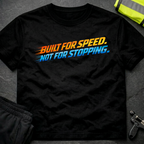 Built for speed T-Shirt