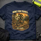 Built for trails T-Shirt