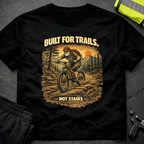 Built for trails T-Shirt