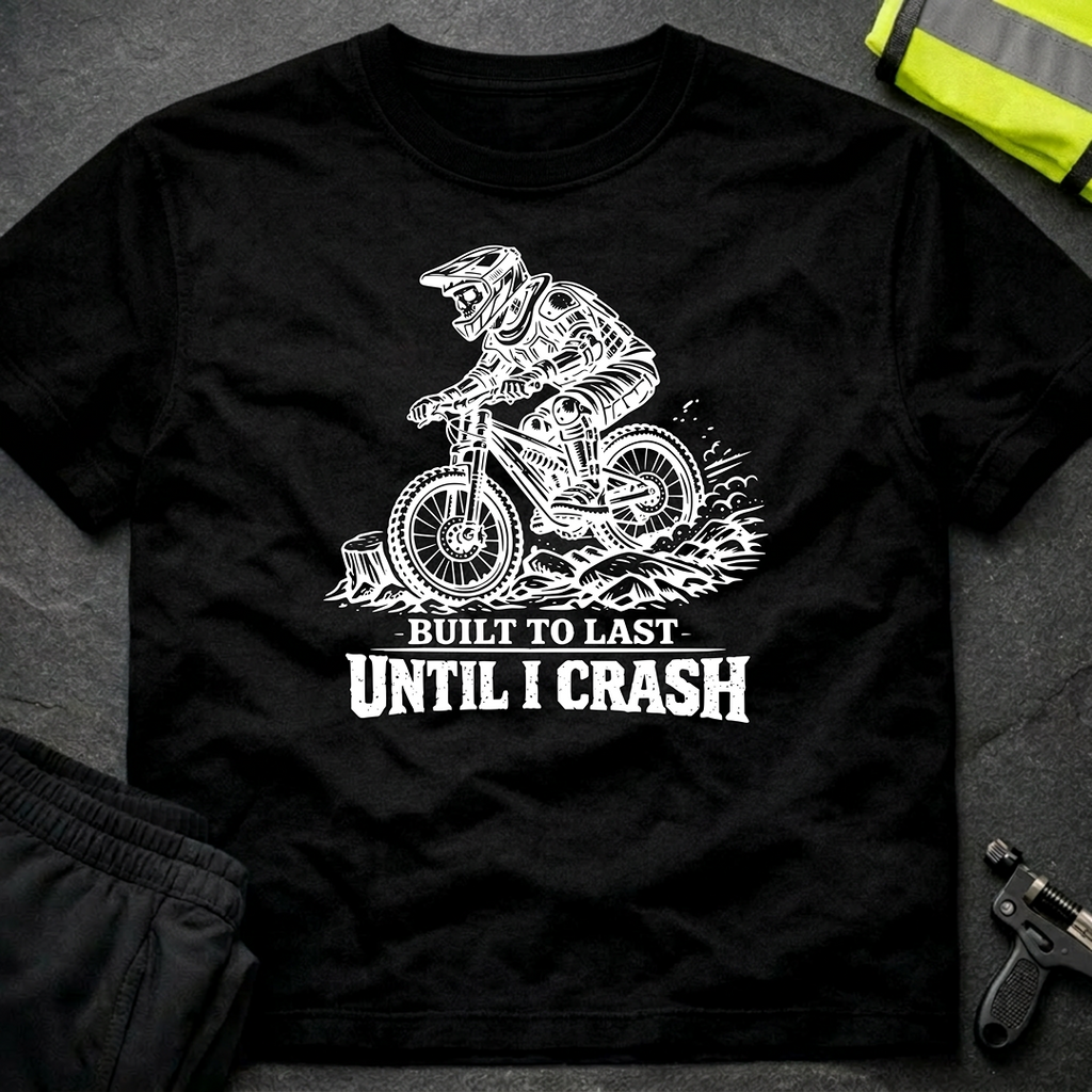 Built to last until I crash T-Shirt