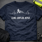 Climb. Complain. Repeat. T-Shirt