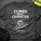 Climbs built character T-Shirt