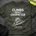 Climbs built character T-Shirt