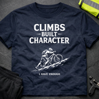 Climbs built character T-Shirt