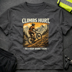 Climbs hurt T-Shirt