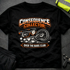 Consequence Collector T-Shirt