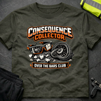 Consequence Collector T-Shirt