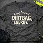 Dirtbag Energy T-Shirt