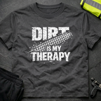Dirt is my therapy T-Shirt