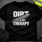 Dirt is my therapy T-Shirt