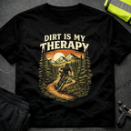 Dirt is my therapy T-Shirt
