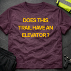 Does this trail have an elevator T-Shirt