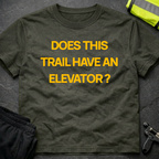 Does this trail have an elevator T-Shirt
