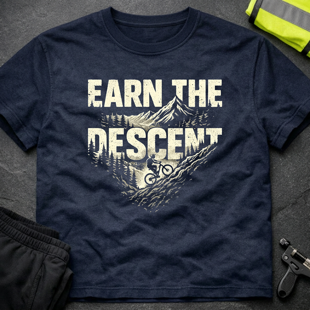 Earn the descent T-Shirt