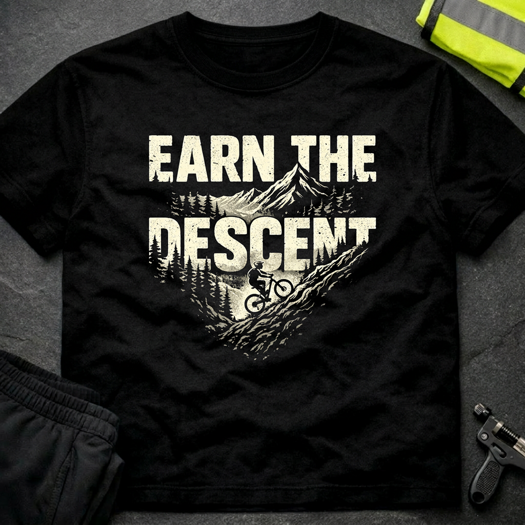 Earn the descent T-Shirt