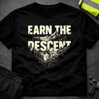 Earn the descent T-Shirt