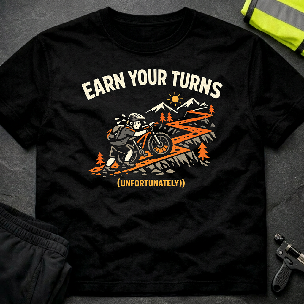 Earn  your turns T-Shirt