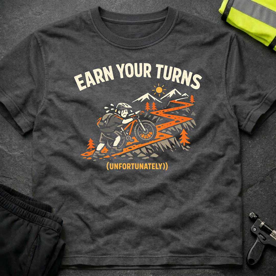 Earn  your turns T-Shirt