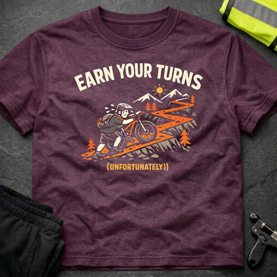Earn  your turns T-Shirt