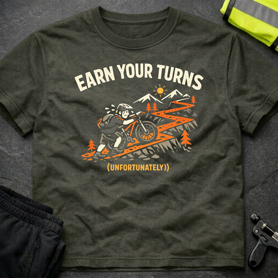 Earn  your turns T-Shirt