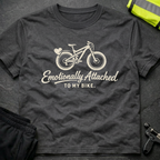 Emotionally attached T-Shirt