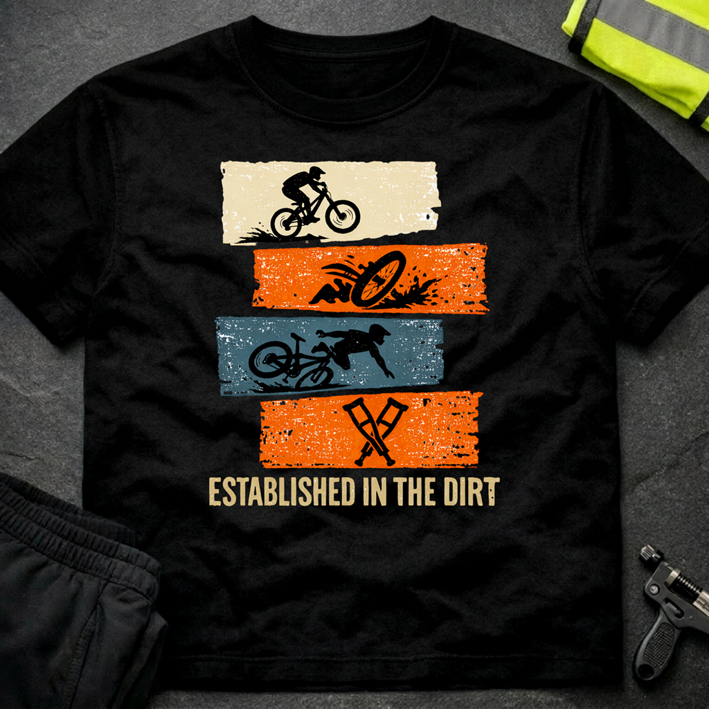 Established in the dirt T-Shirt