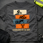 Established in the dirt T-Shirt