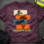 Established in the dirt T-Shirt