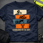 Established in the dirt T-Shirt