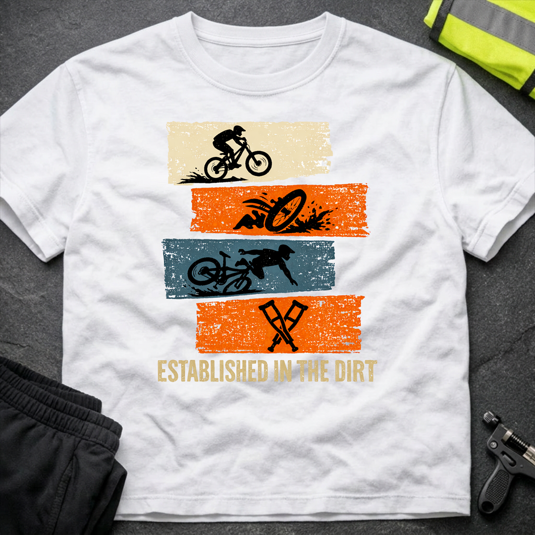 Established in the dirt T-Shirt