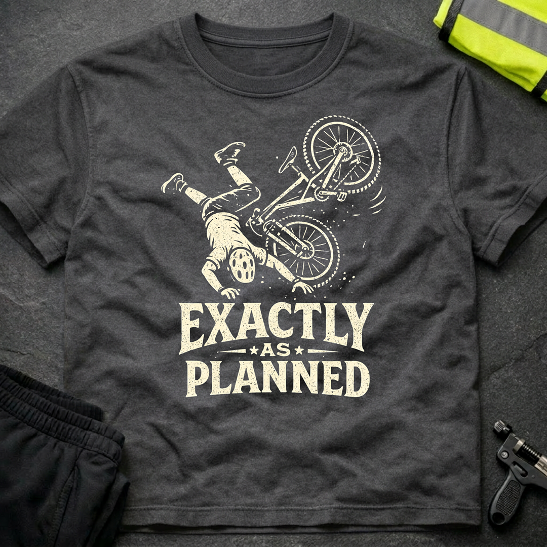 Exactly as planned T-Shirt