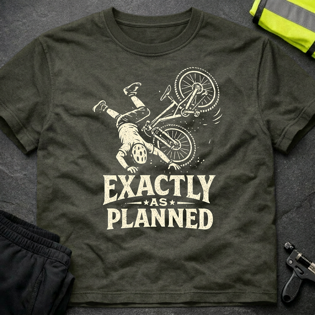 Exactly as planned T-Shirt
