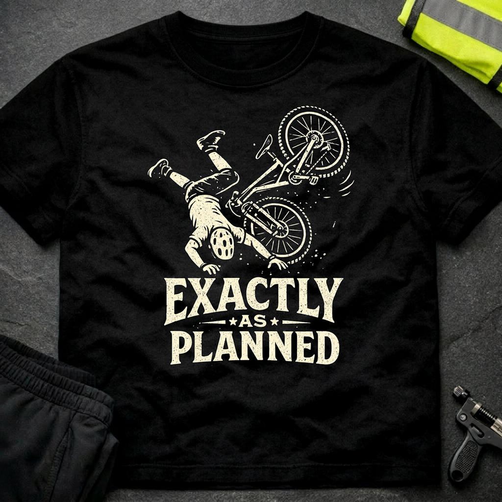 Exactly as planned T-Shirt