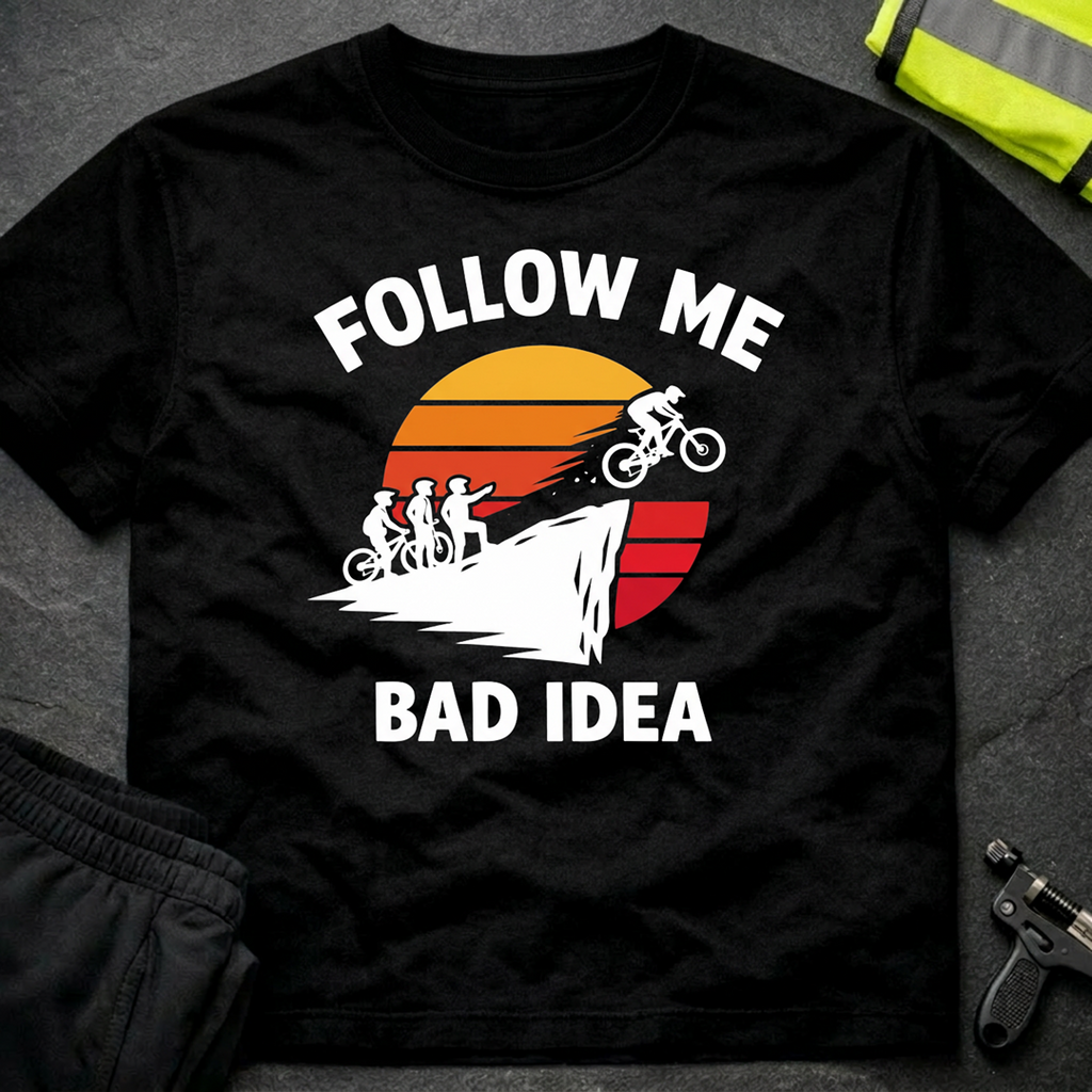 Follow me bad ides T-Shirt
